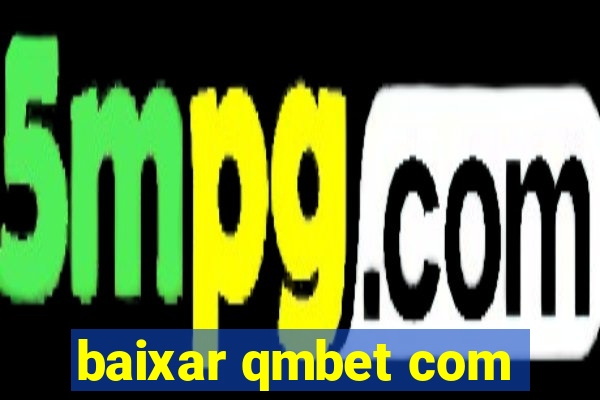 baixar qmbet com